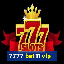 7777 bet11 vip